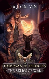 Produktbild: The Talisman of Delucha (The Relics of War, #2)