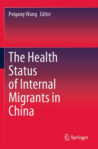 Produktbild: The Health Status of Internal Migrants in China