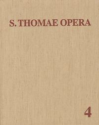 Bild vom Artikel Thomas von Aquin: Opera Omnia / Band 4: Commentaria in Aristotelem et alios vom Autor Thomas Aquin