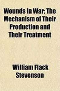 Produktbild: Wounds in War; The Mechanism of Their Production and Their Treatment