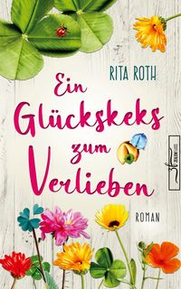 Bild vom Artikel Ein Glückskeks zum Verlieben vom Autor Rita Roth