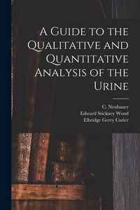 Produktbild: A Guide to the Qualitative and Quantitative Analysis of the Urine