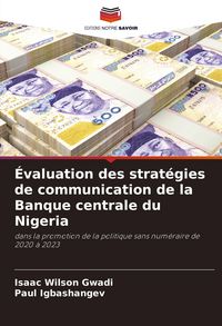 Produktbild: &Eacute;valuation des strat&eacute;gies de communication de la Banque centrale du Nigeria