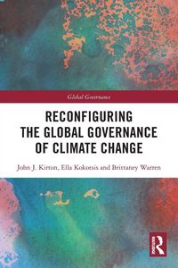 Produktbild: Reconfiguring the Global Governance of Climate Change