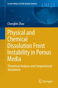 Produktbild: Physical and Chemical Dissolution Front Instability in Porous Media