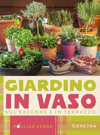 Produktbild: Giardino in vaso sul balcone e terrazzo
