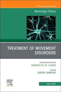 Produktbild: Treatment of Movement Disorders, an Issue of Neurologic Clinics