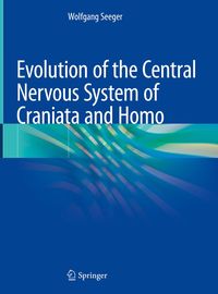 Produktbild: Evolution of the Central Nervous System ofCraniataand Homo