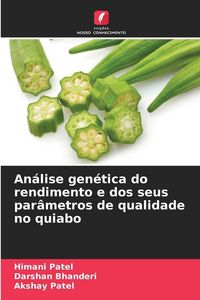 Produktbild: An&aacute;lise gen&eacute;tica do rendimento e dos seus par&acirc;metros de qualidade no quiabo