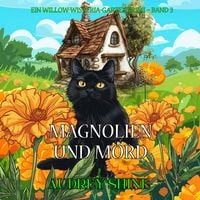 Produktbild: Magnolien und Mord (Ein Willow-Wisteria-Gartenkrimi &ndash; Band 3)