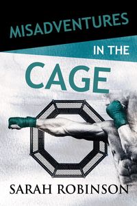 Bild vom Artikel Misadventures in the Cage vom Autor Sarah Robinson