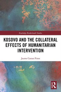 Produktbild: Kosovo and the Collateral Effects of Humanitarian Intervention