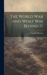 Produktbild: The World War and What was Behind It
