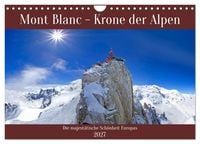 Produktbild: Mont Blanc - Krone der Alpen (Wandkalender 2027 DIN A4 quer), CALVENDO Monatskalender