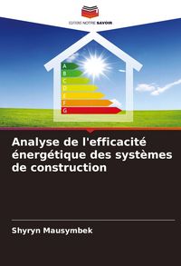 Produktbild: Analyse de l'efficacit&eacute; &eacute;nerg&eacute;tique des syst&egrave;mes de construction