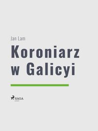 Produktbild: Koroniarz w Galicyi