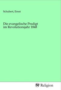 Produktbild: Die evangelische Predigt im Revolutionsjahr 1848
