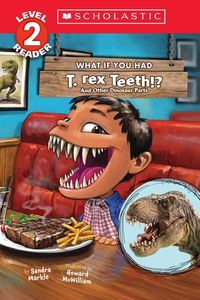 Produktbild: What If You Had T. Rex Teeth?: And Other Dinosaur Parts (Scholastic Reader, Level 2)