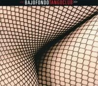 Bild vom Artikel Bajofondo Tango Club vom Autor Bajofondo