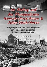 Produktbild: Im Anflug auf die Planquadrate Heinrich-Ulrich/Anton & Julius-Ulrich/Anton