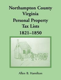 Produktbild: Northampton County, Virginia Personal Property Tax Lists, 1821-1850