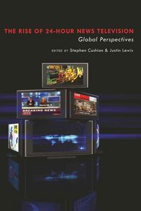 Produktbild: The Rise of 24-Hour News Television