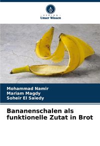Produktbild: Bananenschalen als funktionelle Zutat in Brot