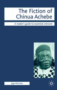 Produktbild: The Fiction of Chinua Achebe