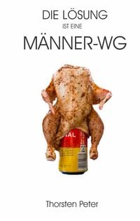 Produktbild: Die L&ouml;sung ist eine M&auml;nner-WG