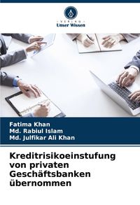 Produktbild: Kreditrisikoeinstufung von privaten Gesch&auml;ftsbanken &uuml;bernommen