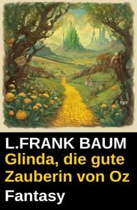 Produktbild: Glinda, die gute Zauberin von Oz: Fantasy