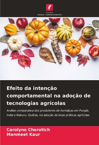 Produktbild: Efeito da inten&ccedil;&atilde;o comportamental na ado&ccedil;&atilde;o de tecnologias agr&iacute;colas