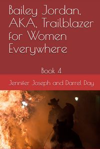 Produktbild: Bailey Jordan, AKA, Trailblazer for Women Everywhere