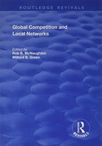 Produktbild: McNaughton, R: Global Competition and Local Networks
