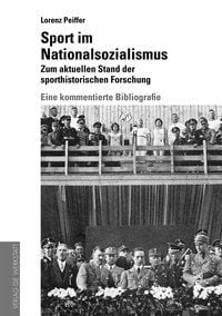 Bild vom Artikel Sport im Nationalsozialismus: Zum aktuellen Stand der sporthistorischen Forschung vom Autor Lorenz Peiffer