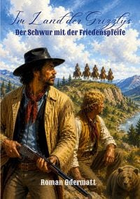 Produktbild: Im Land der Grizzlys - Der Schwur mit der Friedenspfeife