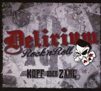 Produktbild: Delirium Rock'n Roll: Kopf Oder Zahl (Digipak)