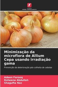 Produktbild: Minimiza&ccedil;&atilde;o da microflora de Allium Cepa usando irradia&ccedil;&atilde;o gama