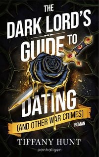 Produktbild: The Dark Lord's Guide to Dating (and Other War Crimes)