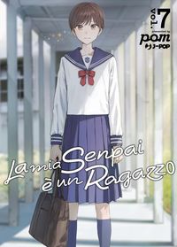 Produktbild: La mia senpai &egrave; un ragazzo. Vol. 7