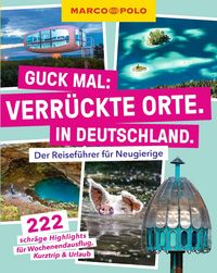Produktbild: MARCO POLO Guck mal: Verr&uuml;ckte Orte. In Deutschland.