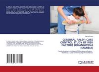 Produktbild: CEREBRAL PALSY: CASE CONTROL STUDY OF RISK FACTORS (OHANGWENA NAMIBIA)
