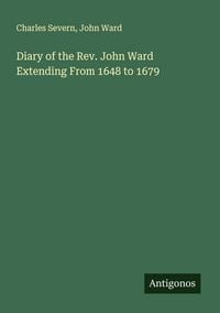 Produktbild: Diary of the Rev. John Ward Extending From 1648 to 1679