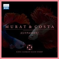 Produktbild: Murat & Costa: Aufpassen! - Eine Caiman Club Story