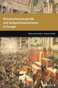 Produktbild: Parlamente in Europa / Parlamentarismuskritik und Antiparlamentarismus in Europa