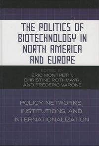 Produktbild: The Politics of Biotechnology in North America and Europe