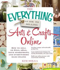Produktbild: The Everything Guide to Selling Arts & Crafts Online