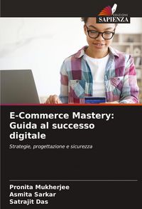 Produktbild: E-Commerce Mastery: Guida al successo digitale