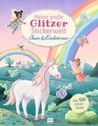 Produktbild: Meine gro&szlig;e Glitzer-Stickerwelt - Feen und Einh&ouml;rner