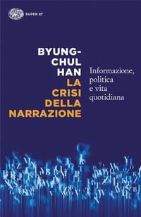 Produktbild: La crisi della narrazione. Informazione, politica e vita quotidiana